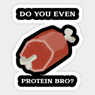 Weight lifting shirt-Do you even protein bro? Sticker